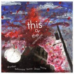 This Or The Apocalypse : Drunken Billionaire Burns Down Home This Or The Apocalypse : Drunken Billionaire Burns Down Home